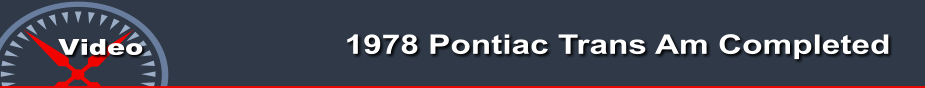 1978 Pontiac Trans Am Completed  Video